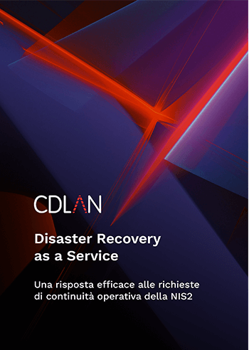 Immagine del whitepaper: Disaster Recovery as a service: una risposta efficace alle richieste di continuità operativa della NIS2