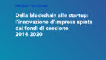 Dalla blockchain alle startup: l’innovazione d’impresa spinta dai fondi di coesione 2014-2020