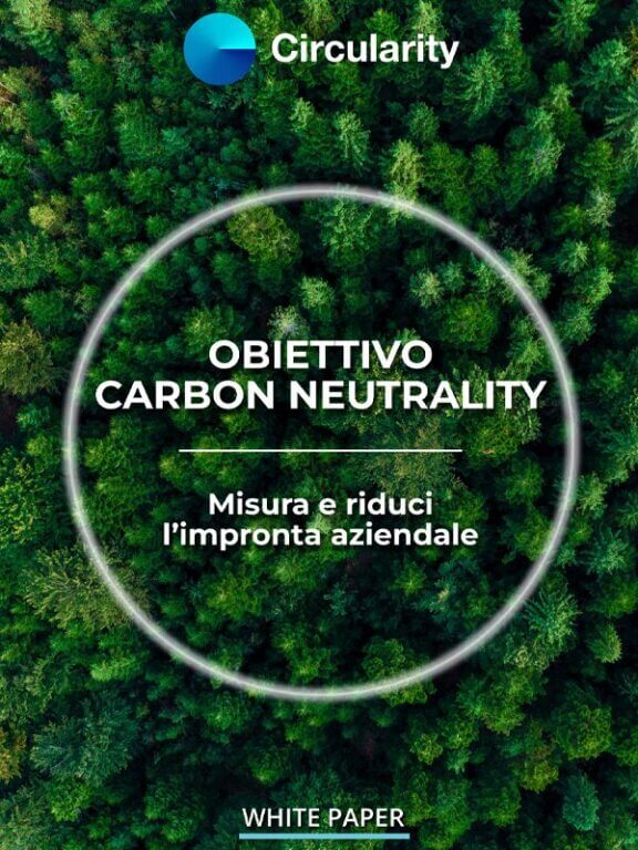 Obiettivo Carbon Neutrality. Misura e riduci l’impronta carbonica aziendale